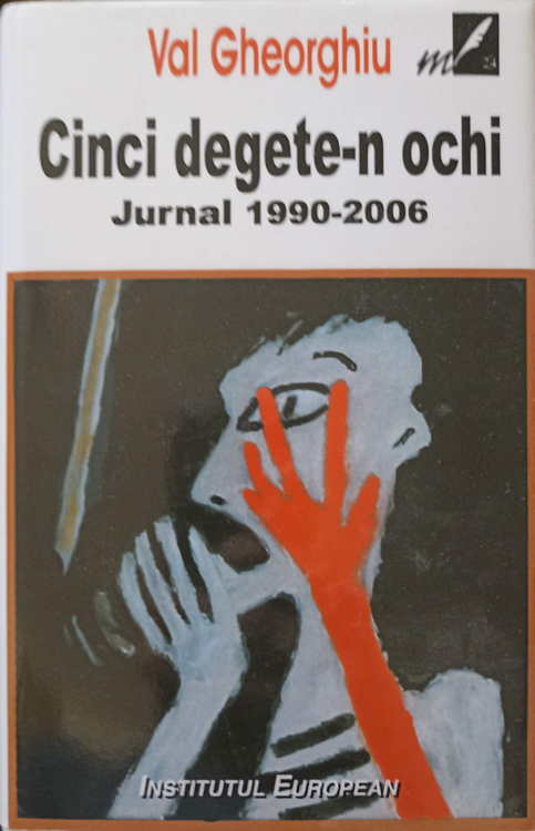 Cinci Degete-n Ochi. Jurnal 1990-2006