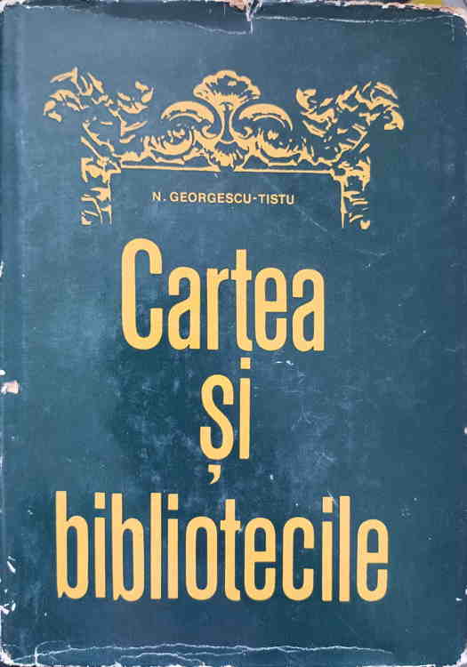 Cartea Si Bibliotecile. Studii De Bibliologie