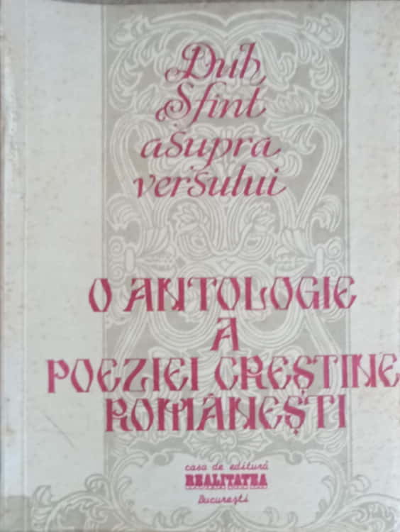 Vezi detalii pentru O Antologie A Poeziei Crestine Romanesti Vol.1 Autori Romani