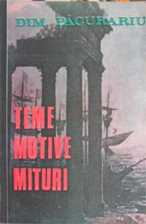 Teme, Motive, Mituri Si Metamorfoza Lor