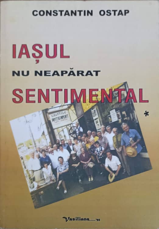 Iasul nu neaparat sentimental vol.1