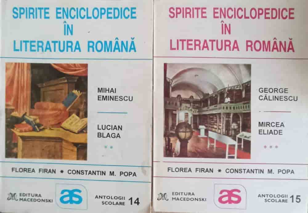 Vezi detalii pentru Spirite Enciclopedice In Literatura Romana Vol.2-3 Mihai Eminescu, Lucian Blaga, George Calinescu, Mircea Eliade