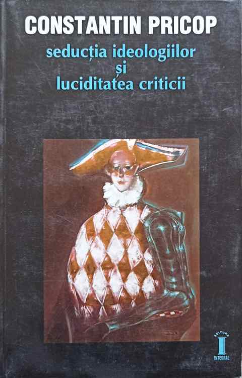 Seductia Ideologiilor Si Luciditatea (rigoarea) Criticii. Privire Asupra Criticii Literare Romanesti Din Perioada Interbelica