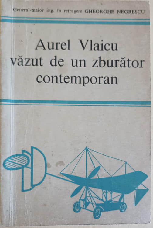 Vezi detalii pentru Aurel Vlaicu Vazut De Un Zburator Contemporan