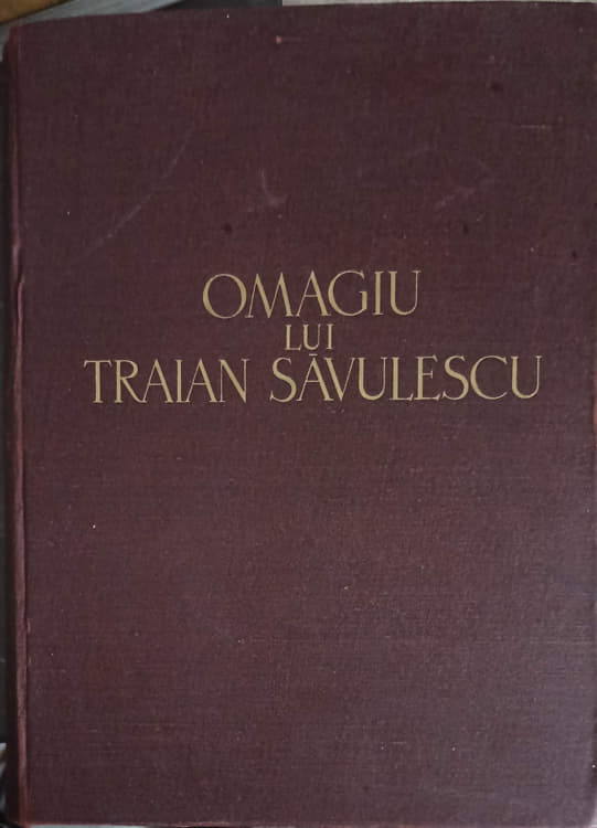 Vezi detalii pentru Omagiu Lui Traian Savulescu Cu Prilejul Implinirii A 70 De Ani