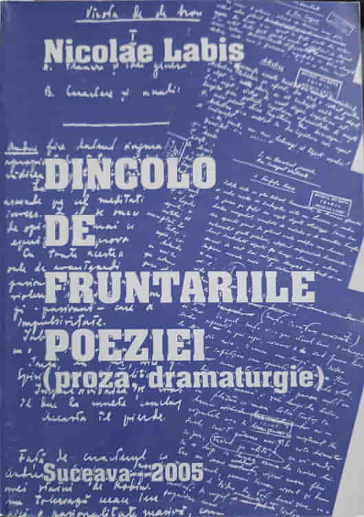 Vezi detalii pentru Dincolo De Fruntariile Poeziei: Proza Si Dramaturgie