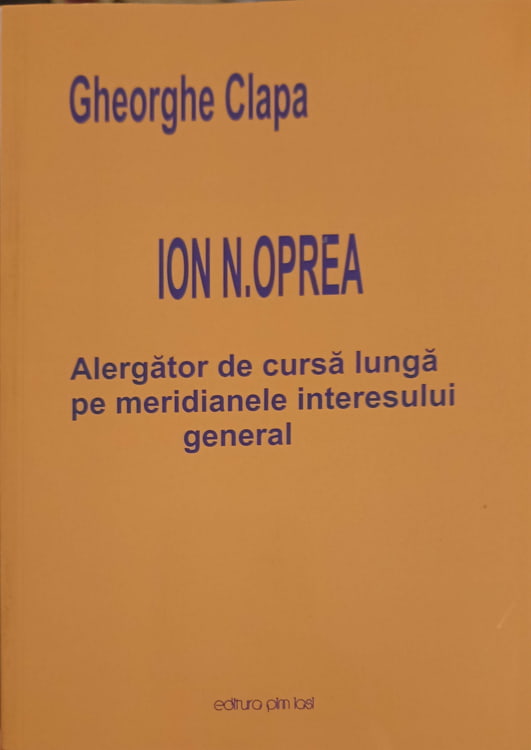 Ion N. Oprea - Alergator De Cursa Lunga Pe Meridianele Interesului General