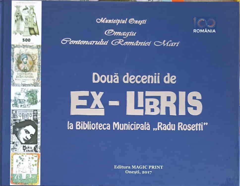 Doua Decenii De Ex-libris La Biblioteca Municipala Radu Rosetti. Catalog 1998-2017