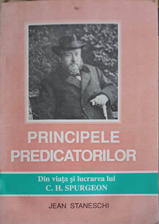 Principele Predicatorilor. Din Viata Si Lucrarea Lui C.h. Spurgeon