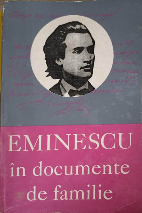 Vezi detalii pentru Eminescu In Documente De Familie