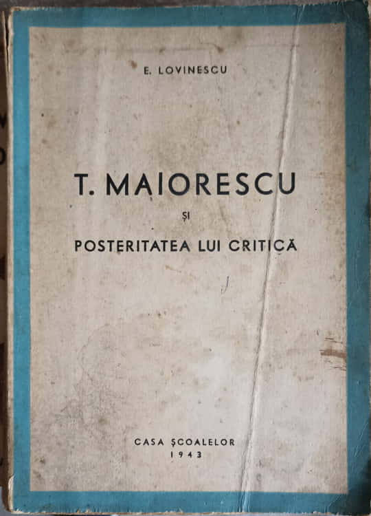 Vezi detalii pentru T. Maiorescu Si Posteritatea Lui Critica