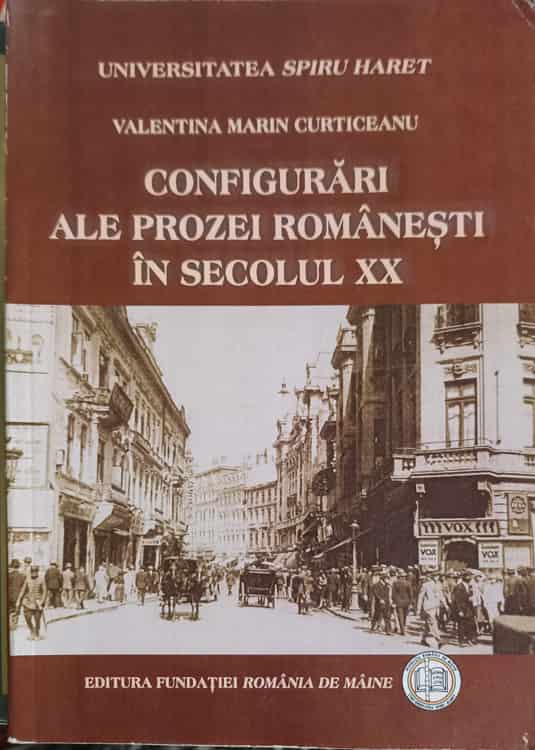 Configurari Ale Prozei Romanesti In Secolul Xx