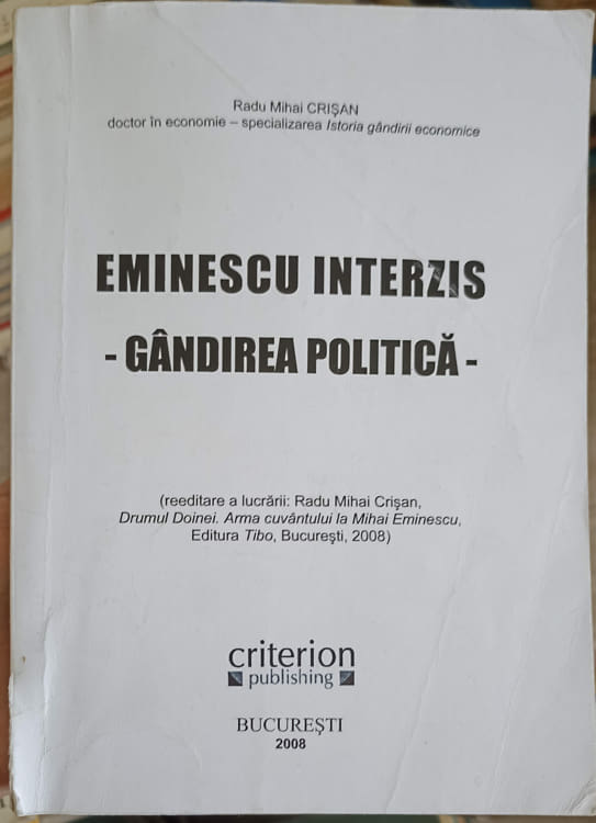 Eminescu Interzis. Gandirea Politica