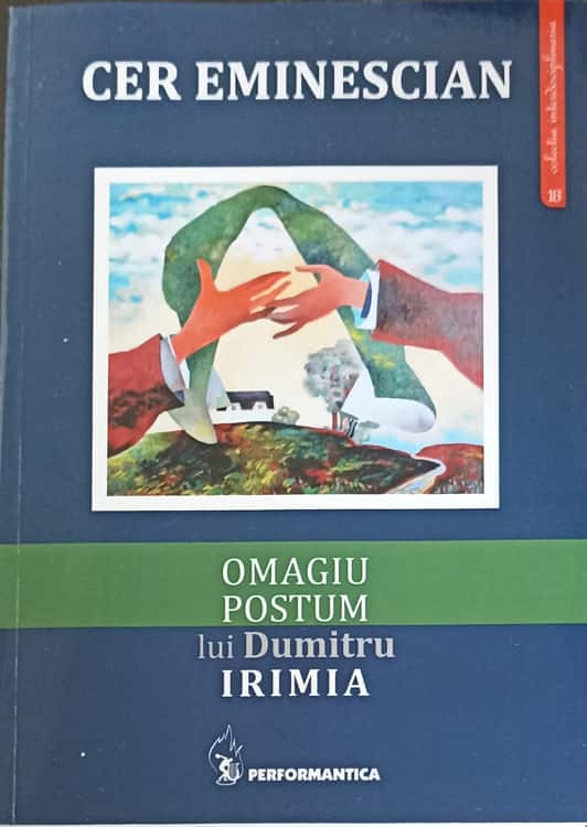 Vezi detalii pentru Cer Eminescian. Omagiu Postum Lui Dumitru Irimia