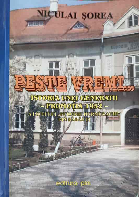 Peste Vremi... Istoria Unei Generatii, Promotia 1952 A Liceului 