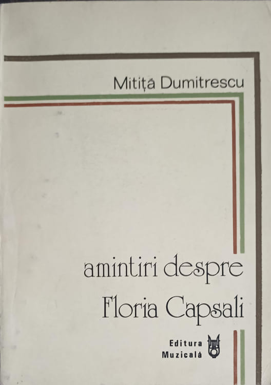 Vezi detalii pentru Amintiri Despre Floria Capsali