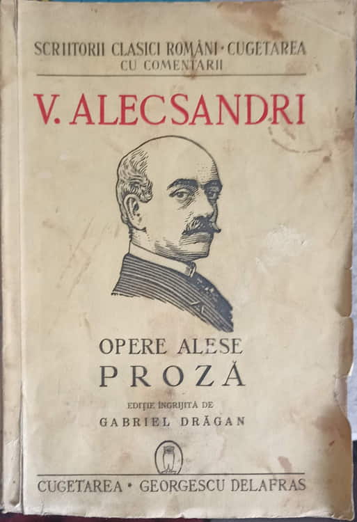 V. Alecsandri: Opere Alese Proza