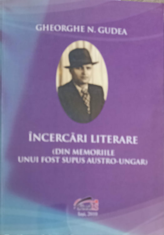 Vezi detalii pentru Incercari Literare (din Memoriile Unui Fost Supus Austro-ungar)