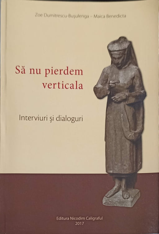 Sa Nu Pierdem Verticala. Interviuri Si Dialoguri