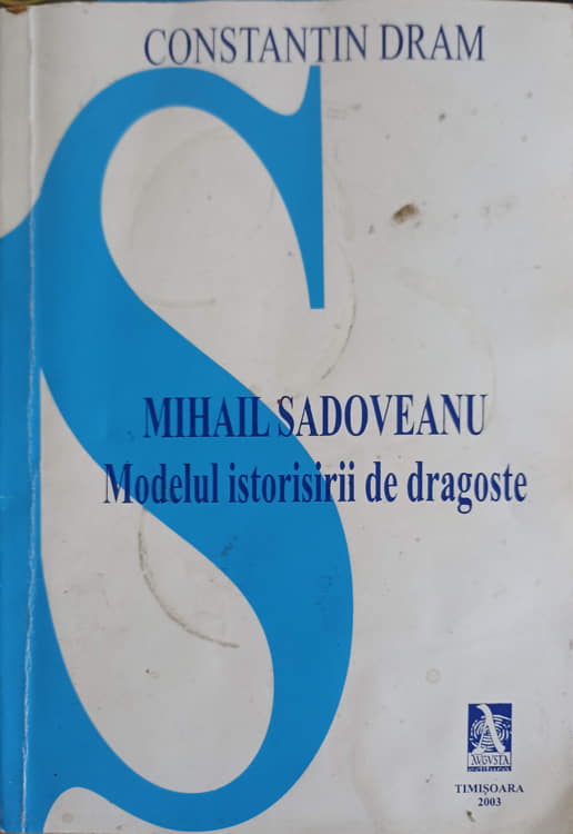 Vezi detalii pentru Mihail Sadoveanu: Modelul Istorisirii De Dragoste