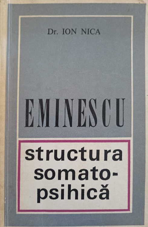 Vezi detalii pentru Eminescu. Structura Somato-psihica (cu Dedicatia Autorului Catre Pictorul Val Gheorghiu)