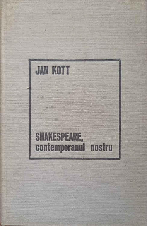 Shakespeare, Contemporanul Nostru