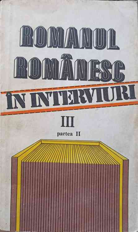 Romanul Romanesc In Interviuri Iii Partea Ii