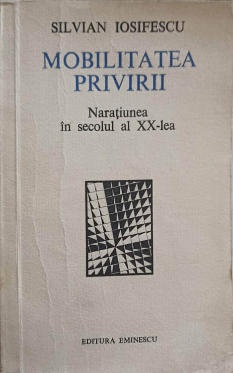 Vezi detalii pentru Mobilitatea Privirii. Naratiunea In Secolul Al Xx-lea