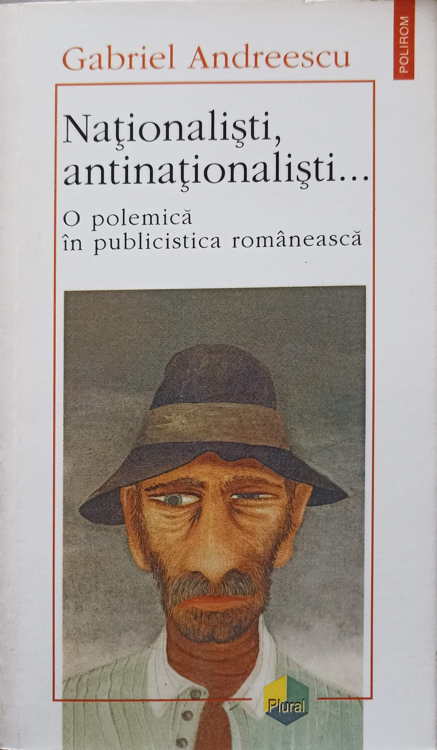 Nationalisti, Antinationalisti... O Polemica In Publicistica Romaneasca