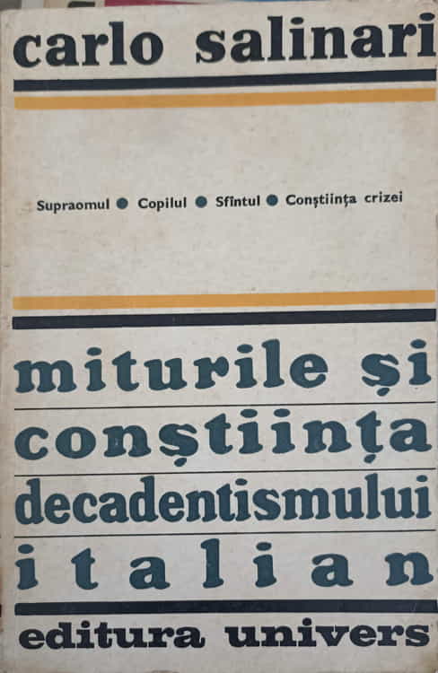 Vezi detalii pentru Miturile Si Constiinta Decadentismului Italian