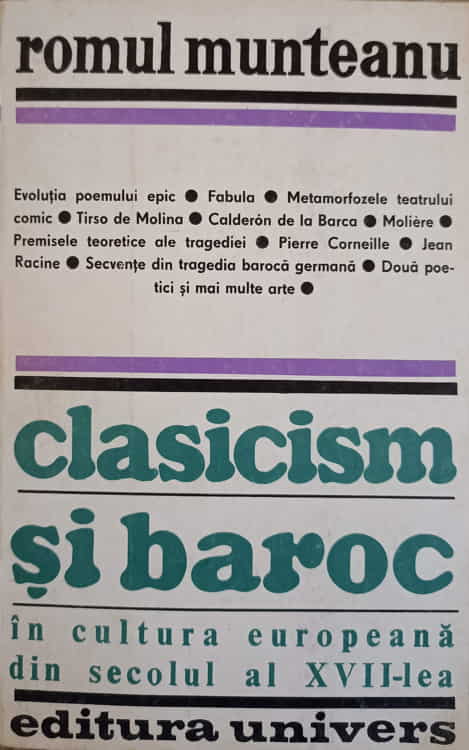 Vezi detalii pentru Clasicism Si Baroc In Cultura Europeana Din Secolul Al Xvii-lea Partea A Treia