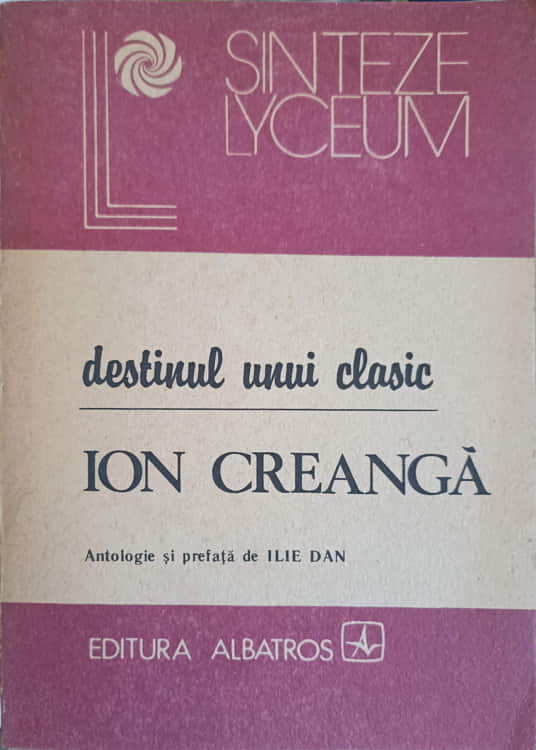 Destinul Unui Clasic - Ion Creanga