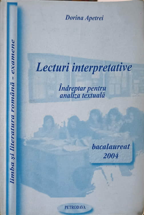 Lecturi Interpretative. Indreptar Pentru Analiza Textuala Bacalaureat 2004