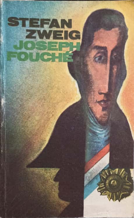 Joseph Fouche. Portretul Unui Om Politic