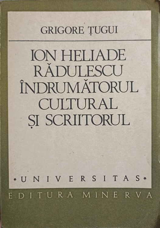 Ion Heliade Radulescu Indrumatorul Cultural Si Scriitorul