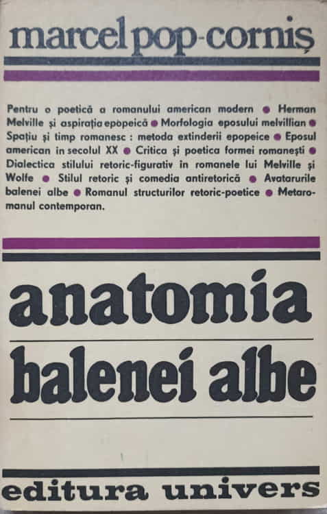 Vezi detalii pentru Anatomia Balenei Albe. Poetica Romanului American Epopeic-simbolic