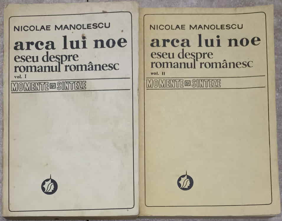 Vezi detalii pentru Arca Lui Noe. Eseu Despre Romanul Romanesc Vol.1-2