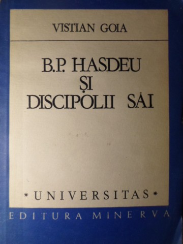 B.p. Hasdeu Si Discipolii Sai