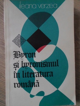 Vezi detalii pentru Byron Si Byronismul In Literatura Romana