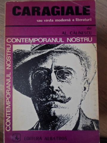 Vezi detalii pentru Caragiale Sau Varsta Moderna A Literaturii