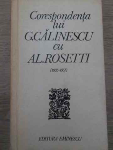 Vezi detalii pentru Corespondenta Lui G. Calinescu Cu Al. Rosetti 1935-1951