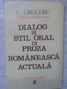 Dialog Si Stil Oral In Proza Romaneasca Actuala