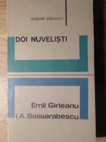 Vezi detalii pentru Doi Nuvelisti Emil Girleanu, I.a. Bassarabescu