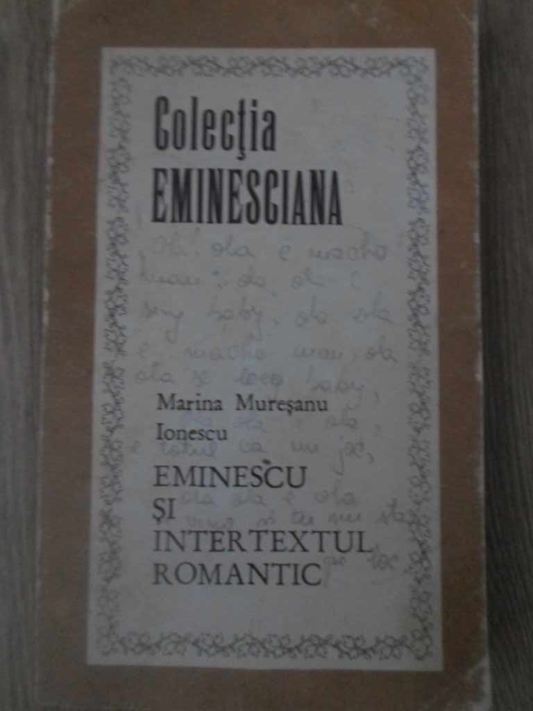 Vezi detalii pentru Eminescu Si Intertextul Romantic