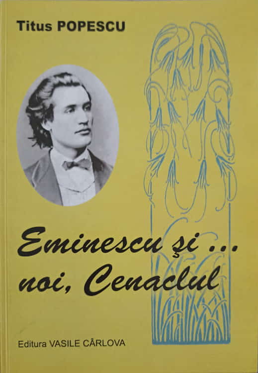 Eminescu Si... Noi, Cenaclul