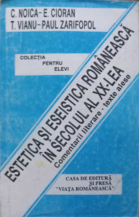 Vezi detalii pentru Estetica Si Eseistica Romaneasca In Secolul Al Xx-lea. Comentarii Literare