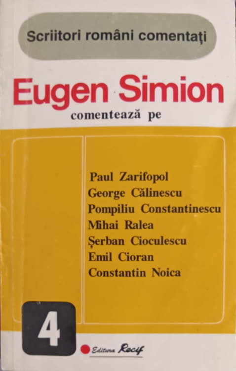 Eugen Simion Comenteaza Pe Paul Zarifopol, G. Calinescu, P. Constantinescu, M. Ralea, Serban Cioculescu, E. Cioran, C. Noica