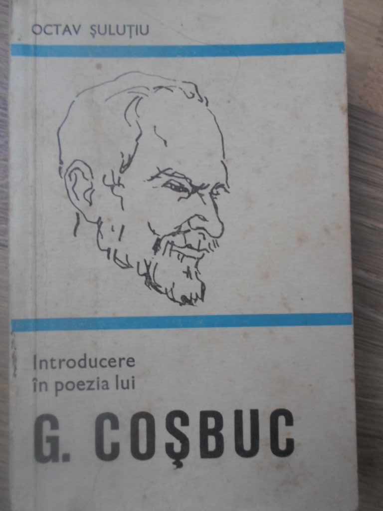 Vezi detalii pentru Introducere In Poezia Lui G. Cosbuc