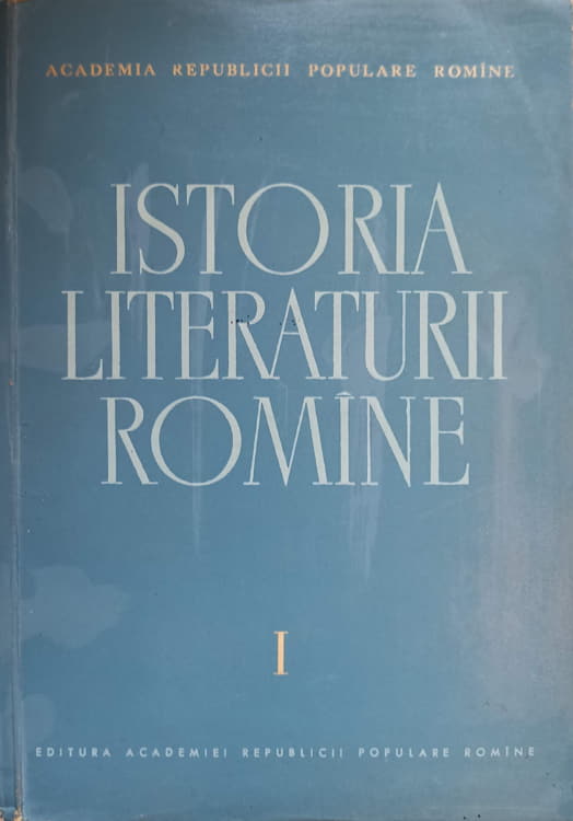 Vezi detalii pentru Istoria Literaturii Romane Vol.1