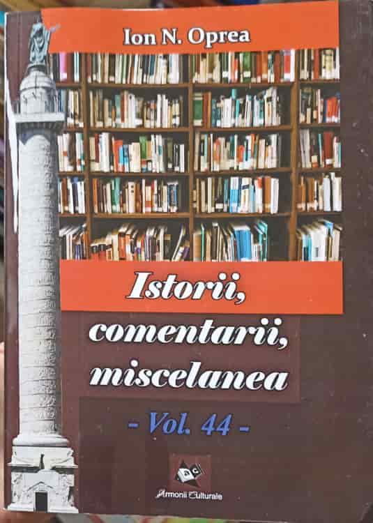 Vezi detalii pentru Istorii, Comentarii, Miscelanea Vol.44